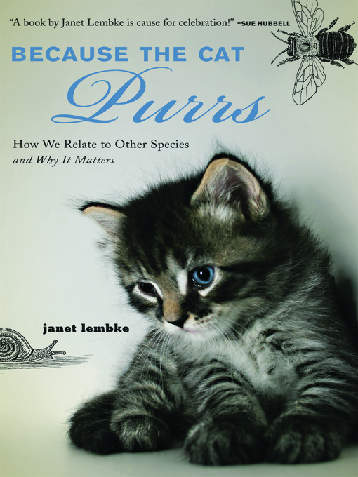 Title details for Because The Cat Purrs by Janet Lembke - Available